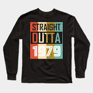 Straight Outta 1979 Long Sleeve T-Shirt